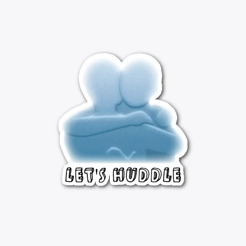 "Let's Huddle" Sticker